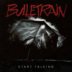 Bulletrain : Start Talking